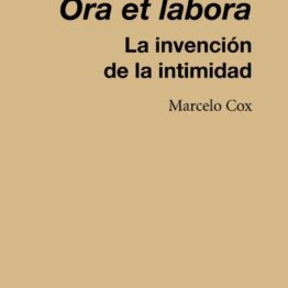 Ora et labora. La invención de la intimidad