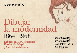 Dibujar la modernidad (1864-1968). Dibujos en las colecciones Fundación Mapfre y San Telmo Museoa