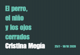 MUREC Almería. El perro, el niño, y los ojos cerrados. Cristina Megía